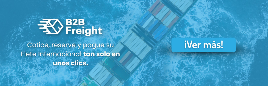 Banner promocioanl de B2B Freight. "Cotice, reserve y pague su flete internacional tan solo en unos clics. Ver más!"