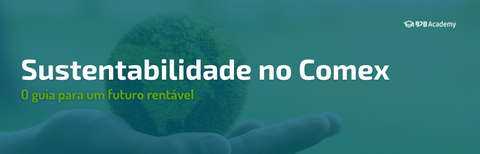 Sustentabilidade no Comércio Exterior