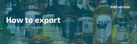 TTB: How It Works to Export to the US