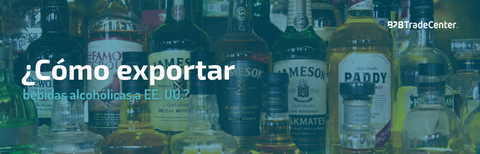 TTB: Cómo Exportar a los EE. UU. 