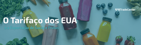 O Tarifaço dos EUA e a Exportação de Sucos e Frutas