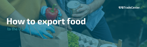 How to Export Food to the US