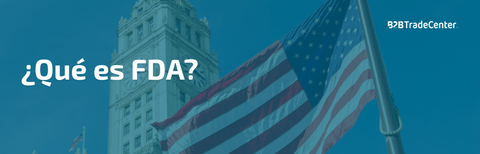 ¿Qué es la FDA?
