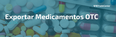 Exportar Medicamentos OTC para os EUA: Guia FDA