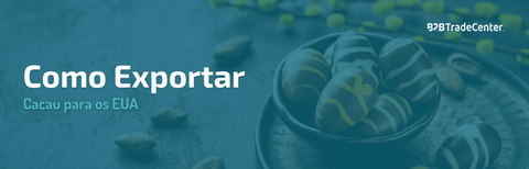 Como Exportar Cacau aos EUA na Páscoa