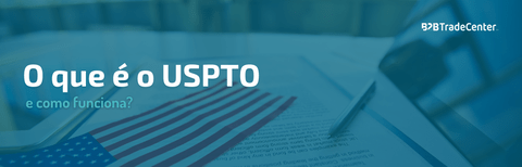 O que é o USPTO e como funciona?