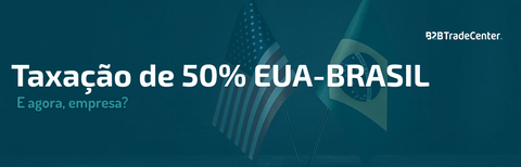 Taxação Estados Unidos-Brasil de 50%: E agora, empresa?